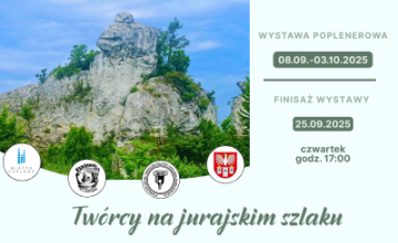 Twórcy na jurajskim szlaku - poplenerowa wystawa Stowarzyszenia Twórców Kultury Zagłębia Dąbrowskiego